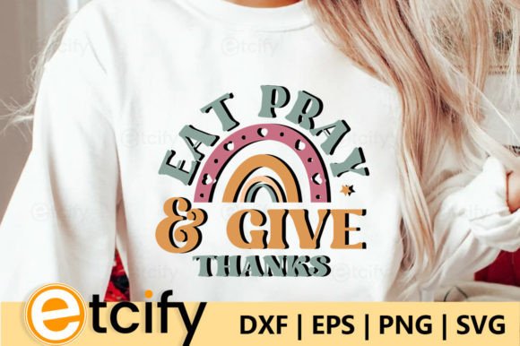 Eat Pray Give Thanks Retro SVG Review