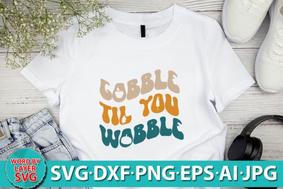 Gobble Till You Wobble Retro SVG Review